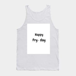 happy friday Tank Top